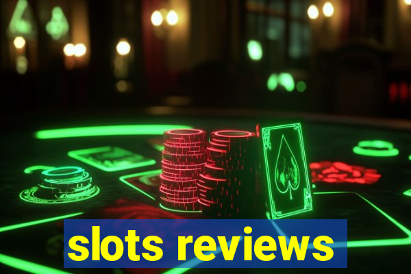 slots reviews