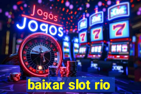 baixar slot rio