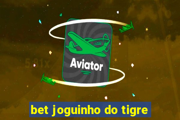 bet joguinho do tigre