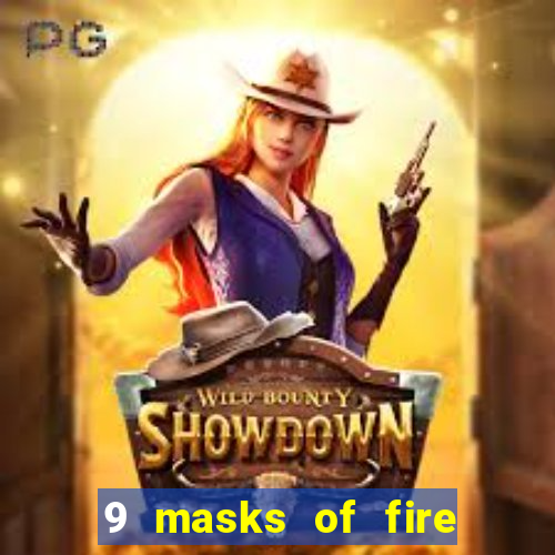 9 masks of fire casino slot