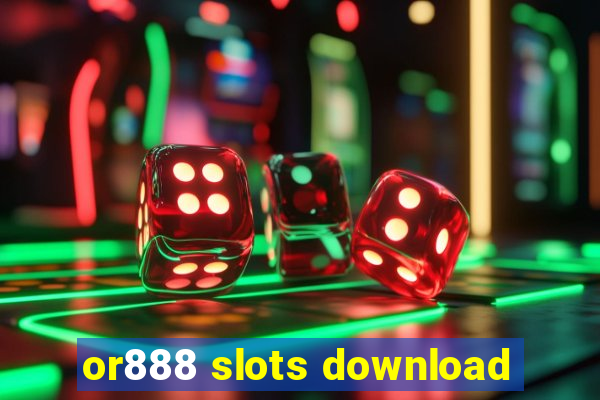 or888 slots download