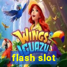 flash slot