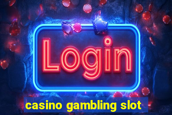 casino gambling slot