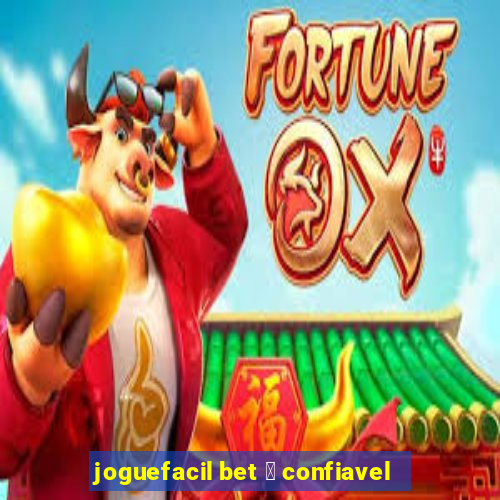 joguefacil bet 茅 confiavel