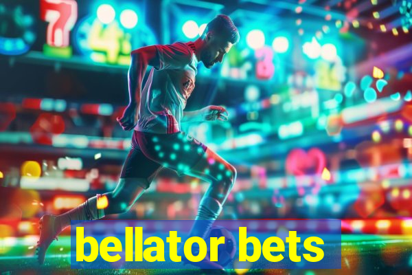 bellator bets