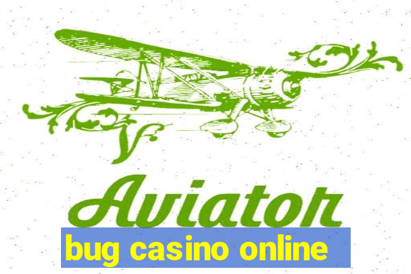 bug casino online