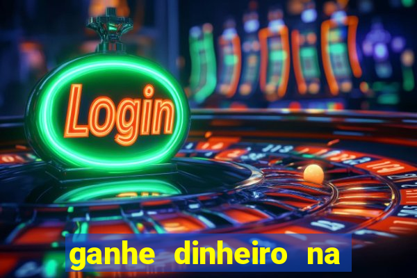 ganhe dinheiro na internet jogando