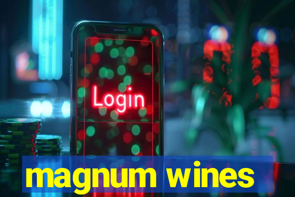 magnum wines