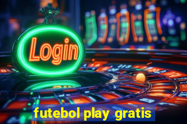 futebol play gratis