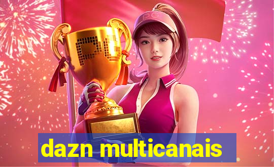 dazn multicanais