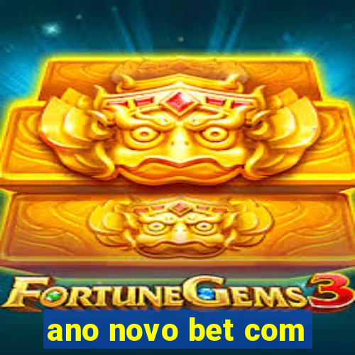 ano novo bet com