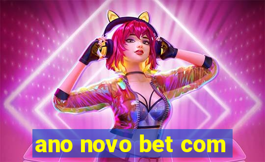 ano novo bet com