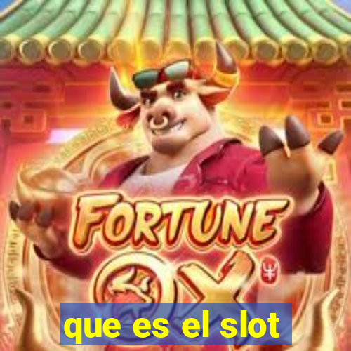 que es el slot