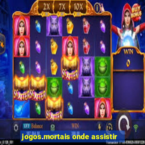 jogos.mortais onde assistir