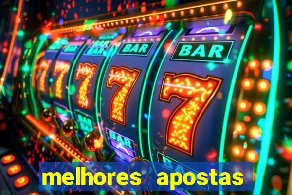 melhores apostas para os jogos de hoje