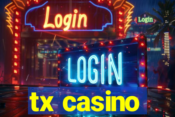 tx casino