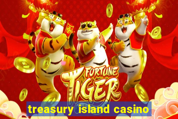 treasury island casino