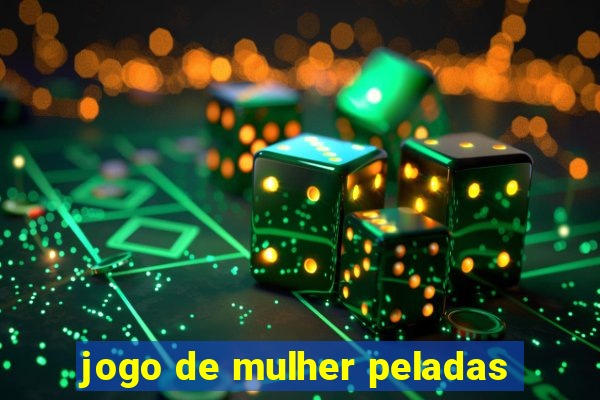 jogo de mulher peladas