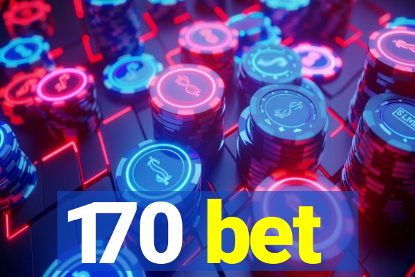 170 bet