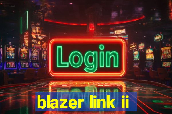 blazer link ii