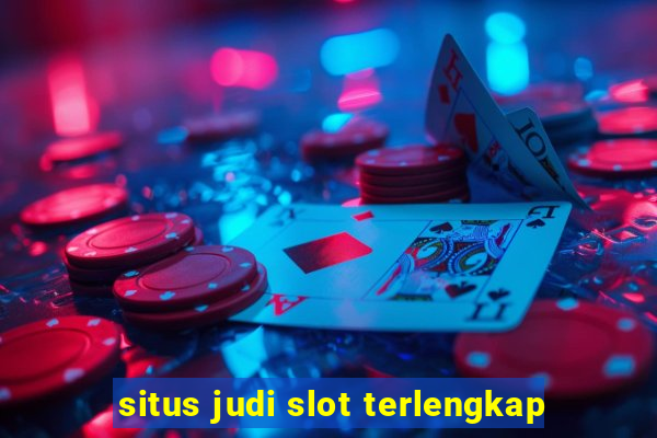 situs judi slot terlengkap