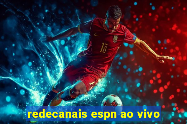 redecanais espn ao vivo