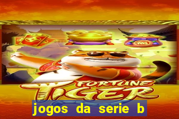 jogos da serie b de hoje