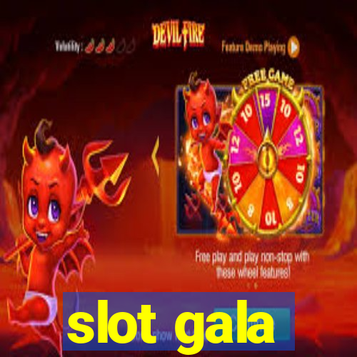 slot gala