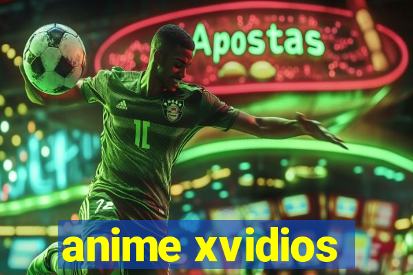 anime xvidios