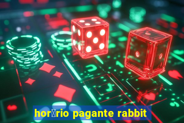 hor谩rio pagante rabbit