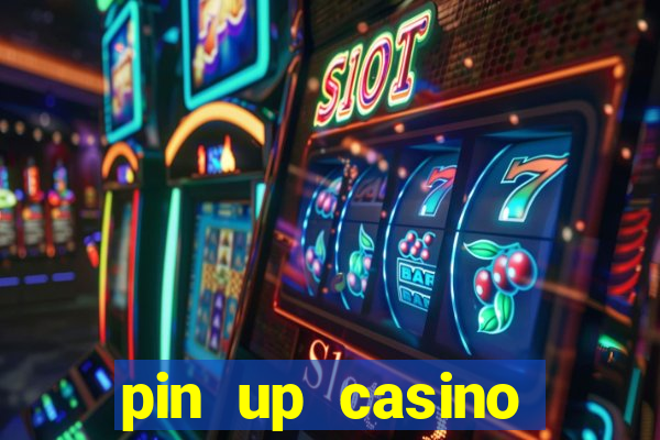 pin up casino online game