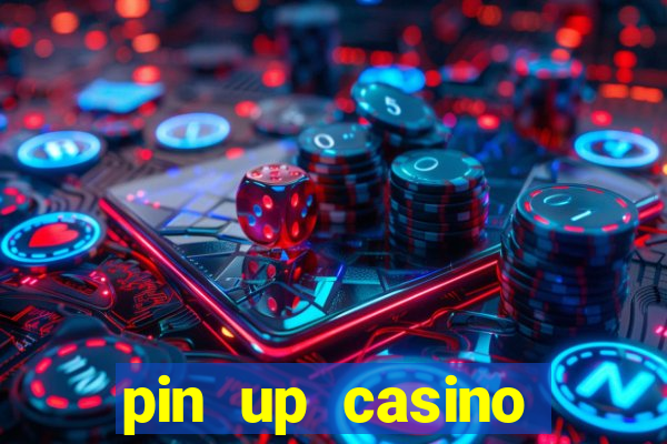 pin up casino online game