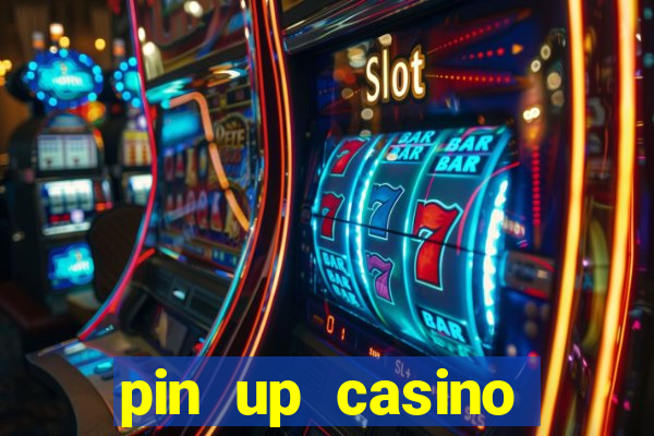 pin up casino online game