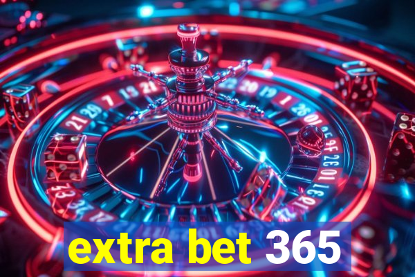 extra bet 365