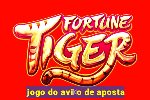 jogo do avi茫o de aposta