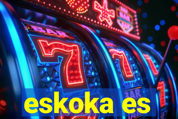 eskoka es