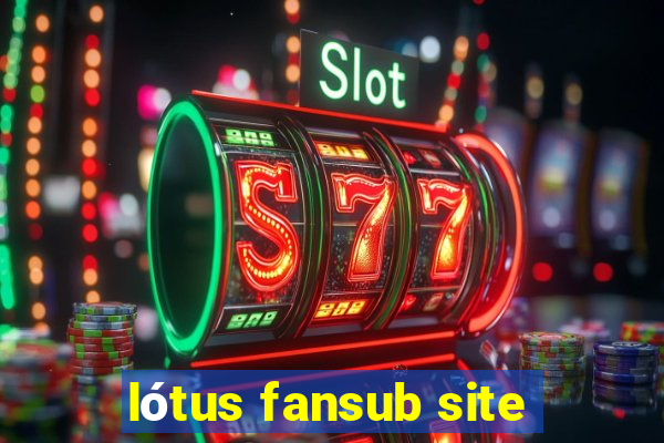 lótus fansub site