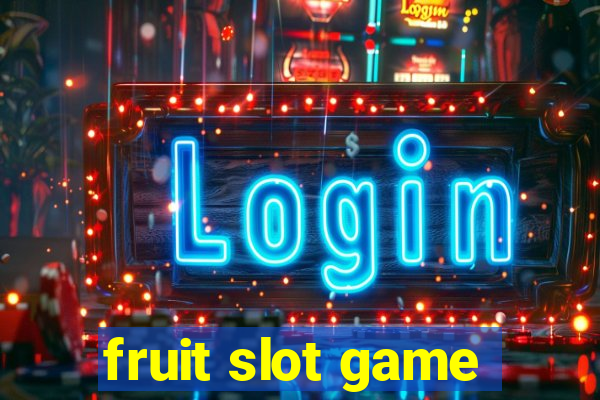 fruit slot game