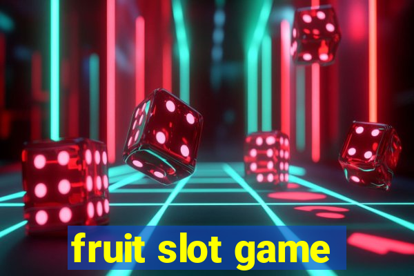 fruit slot game