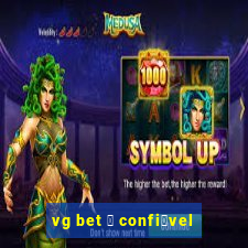 vg bet 茅 confi谩vel