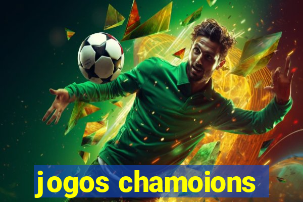 jogos chamoions