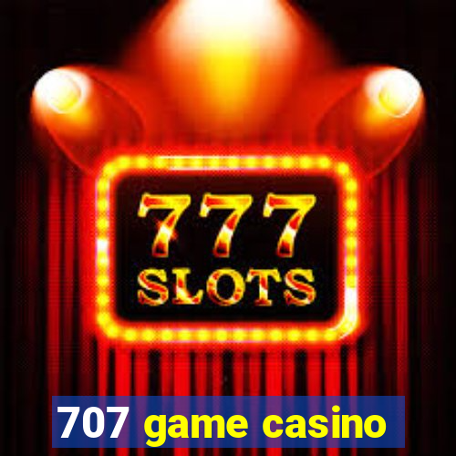 707 game casino