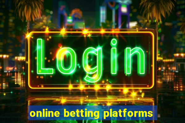 online betting platforms