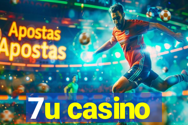 7u casino