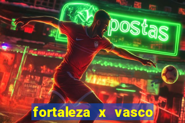 fortaleza x vasco da gama palpites