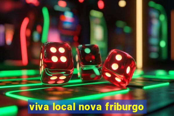 viva local nova friburgo