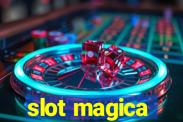 slot magica