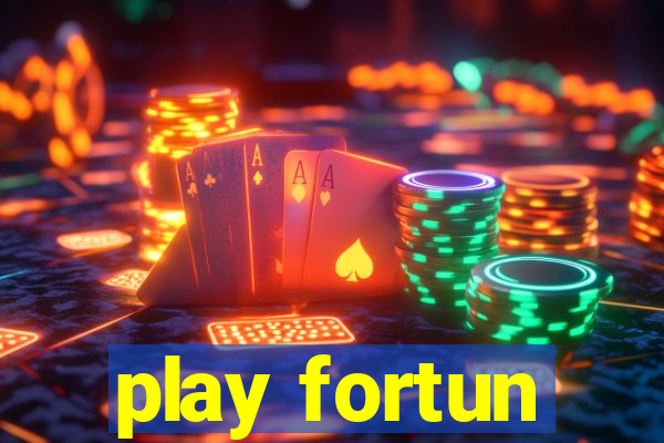 play fortun