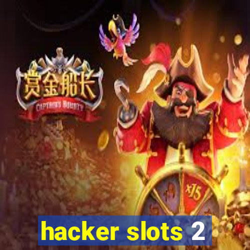 hacker slots 2