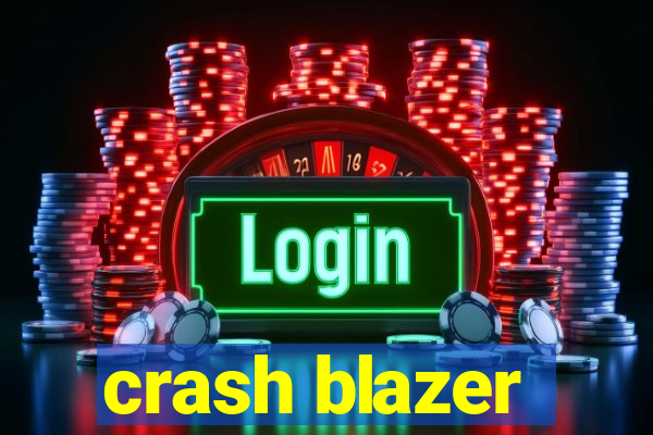 crash blazer